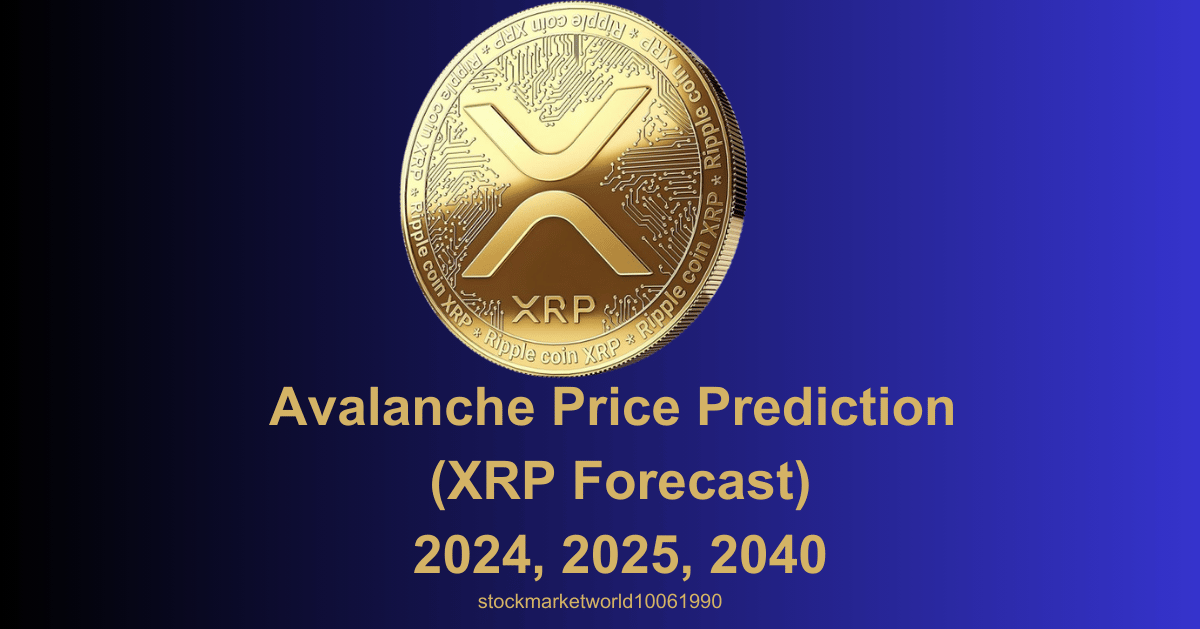 Ripple Price Prediction(XRP Forecast) 2024,2025,2030,2040